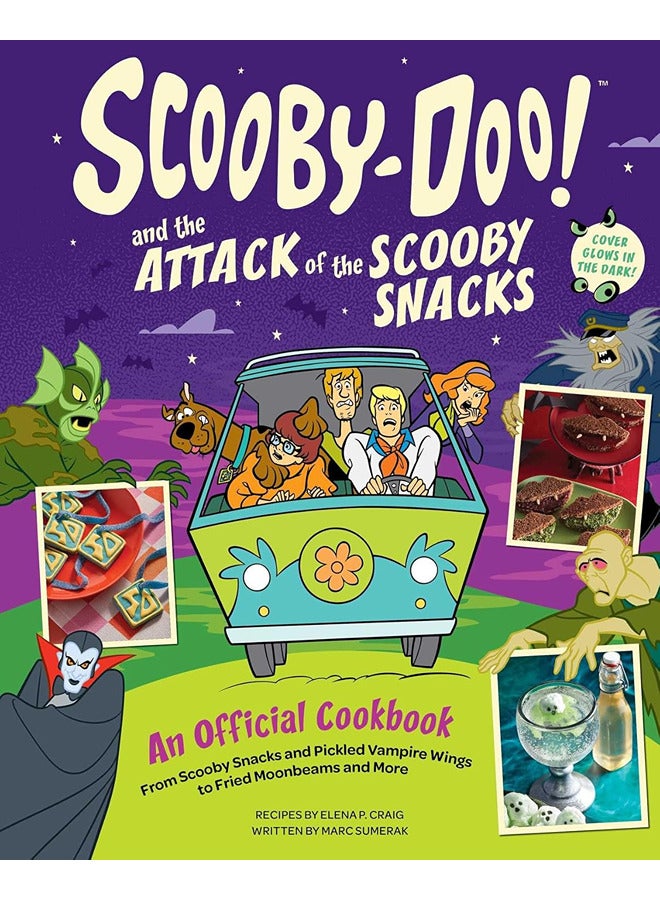 Scoobydoo And The Attack Of The Scooby Snacks An Official Cookbook From Scooby Snacks And Pickl